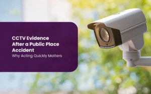 CCTV Evidence After a Public Place Accident