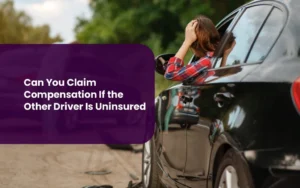 Claim Compensation If the Other Driver Is Uninsured